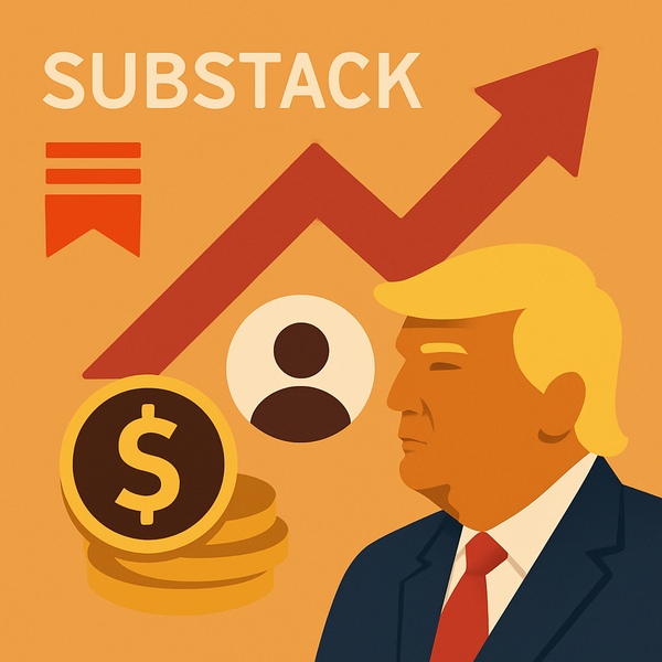 ๐ฐ Substackโs Subscriber Surge: Creator Economy Gets a Trump Bump ๐โ๏ธ